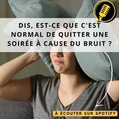 Episode 2 : Quitter une soirée à cause du bruit cover