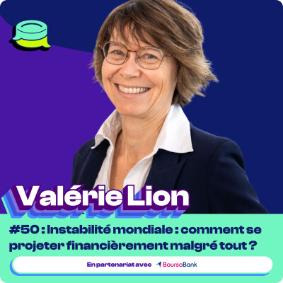 #50 : Comment se projeter financièrement quand l'avenir semble imprévisible ? avec Valérie Lion, rédactrice en chef ViveS Media cover