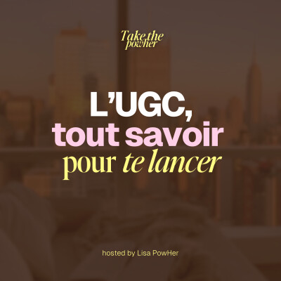 L'UGC : Tout ce que tu dois savoir pour te lancer | TALK #2 cover