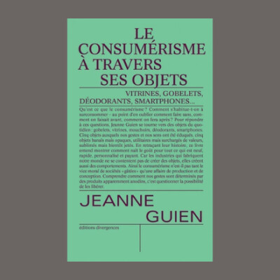 Jeanne Guien - Le consumérisme à travers ses objets cover