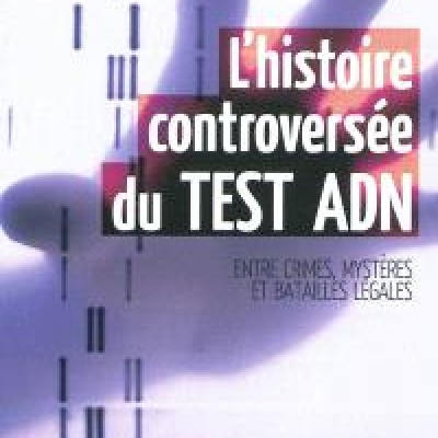 Tribunes de la Presse 2022 - Tests ADN : interdits en France, autorisés ailleurs. Pourquoi ? cover
