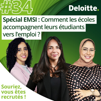 EP. #34 - Spécial Deloitte X EMSI : Comment les écoles accompagnent leurs étudiants vers l'emploi ? cover