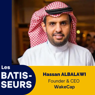 #37 [ÉPISODE EN ANGLAIS] Hassan ALBALAWI - WakeCap : Reinventing Safety on Construction Sites with Connected Helmets cover