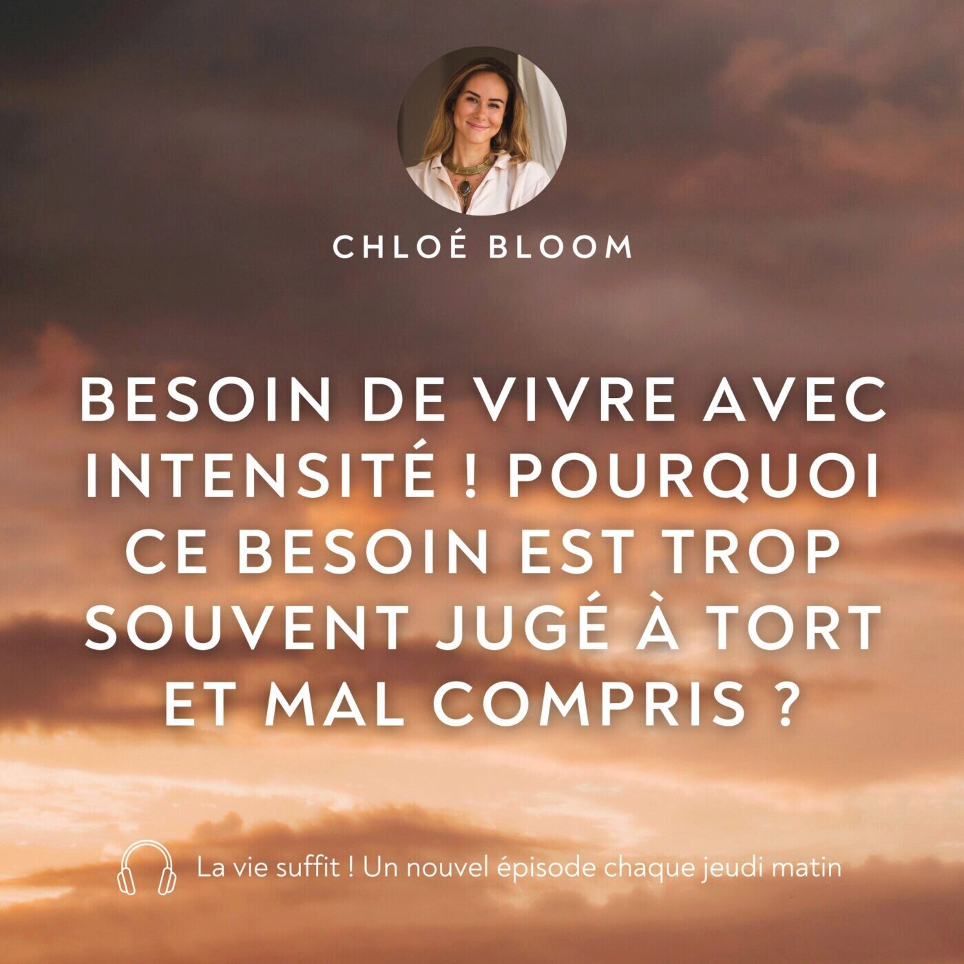 Besoin de vivre avec intensité ! Pourquoi ce besoin est trop souvent jugé à tort et mal compris ?