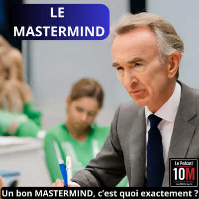 E.11 : Le POUVOIR INCROYABLE d'un BON MASTERMIND cover