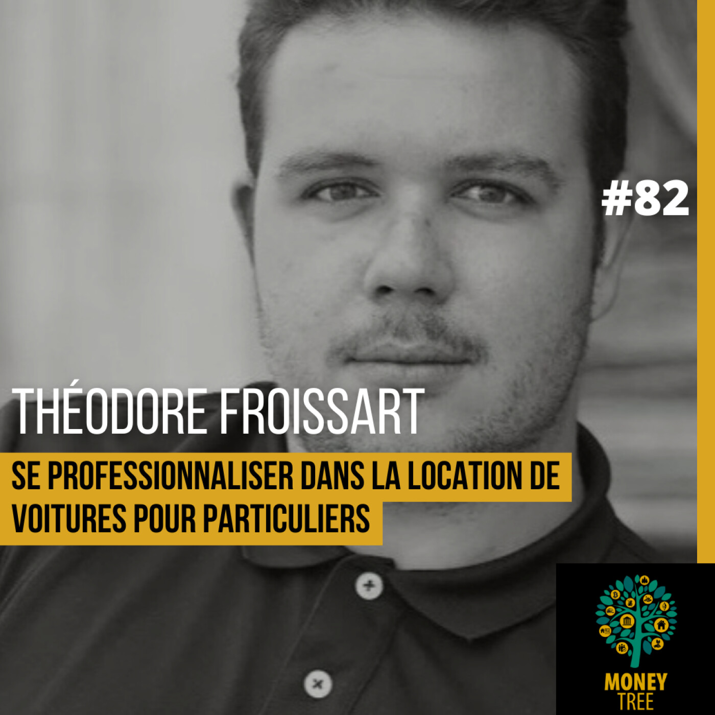 #82 - Se professionnaliser dans la location de voitures pour particuliers (Théodore Froissart)