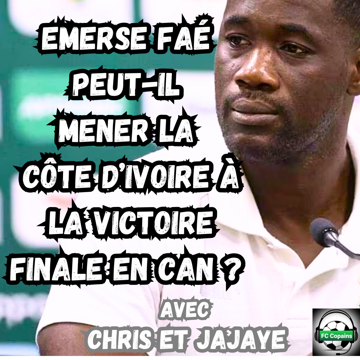 Emerse Faé peut-il mener la Côte d'Ivoire à la victoire finale en CAN ?