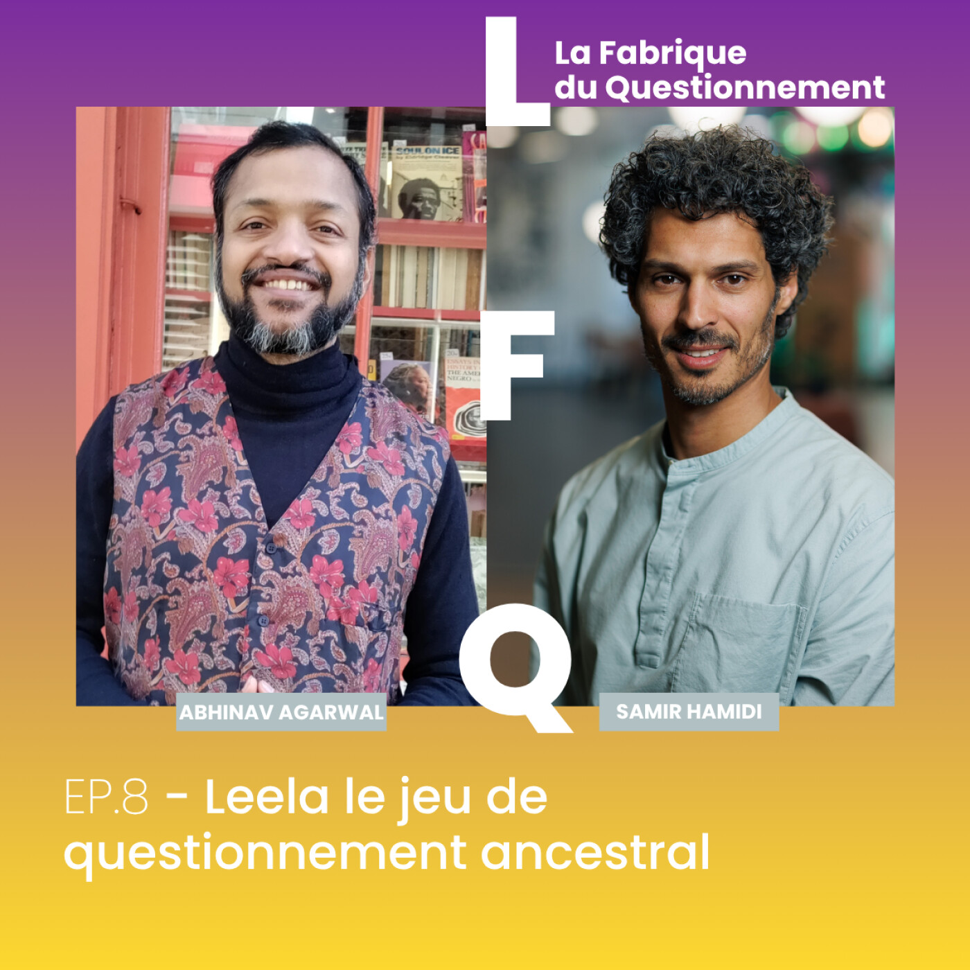 LFQ EP 8 - Leela le jeu de questionnement ancestral episode artwork