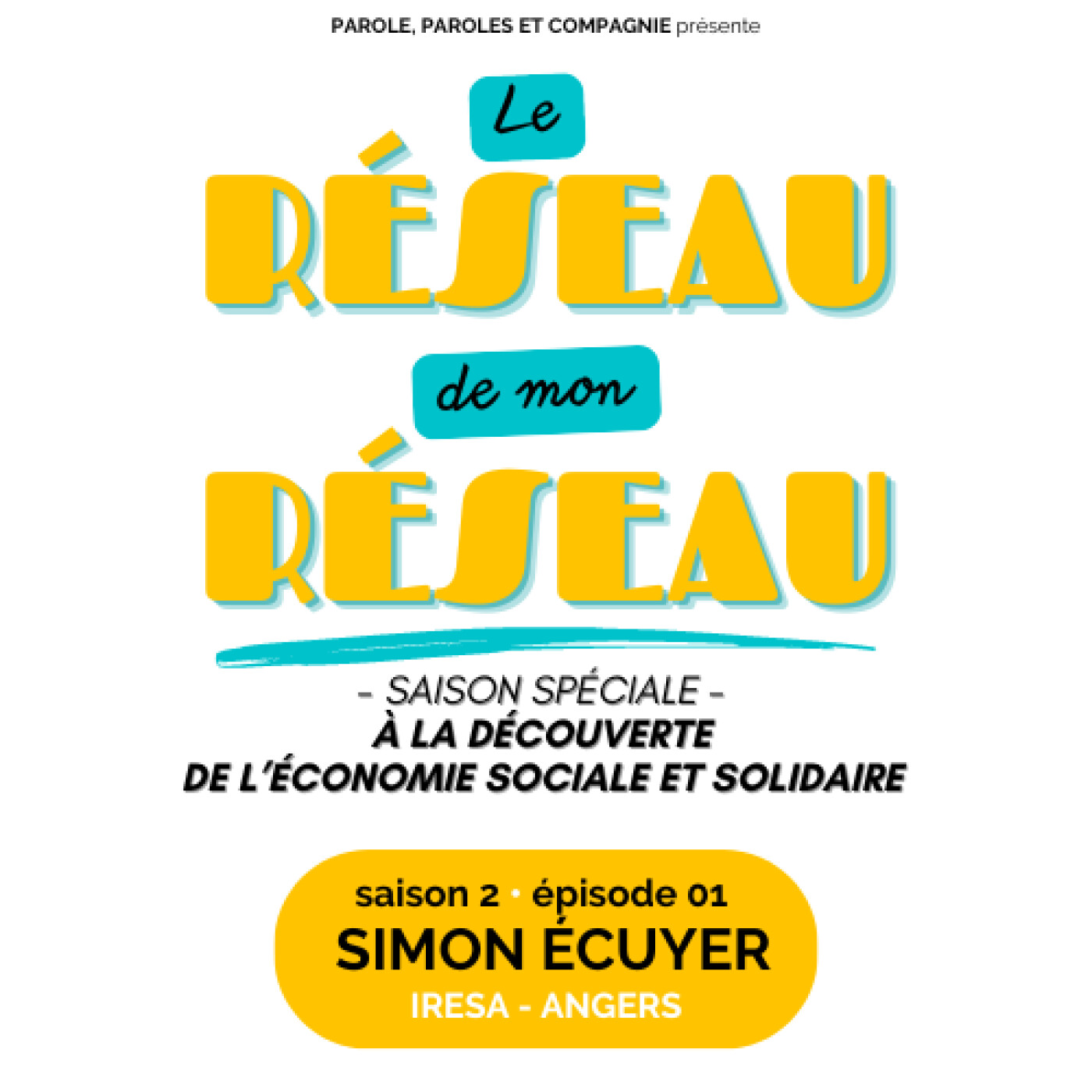 « LE RÉSEAU DE MON RÉSEAU » - Saison 2 épisode 01 - Simon ÉCUYER / « IRESA »  (ANGERS) episode artwork