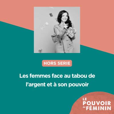 Hors-Série | Les femmes face au tabou de l’argent et à son pouvoir cover