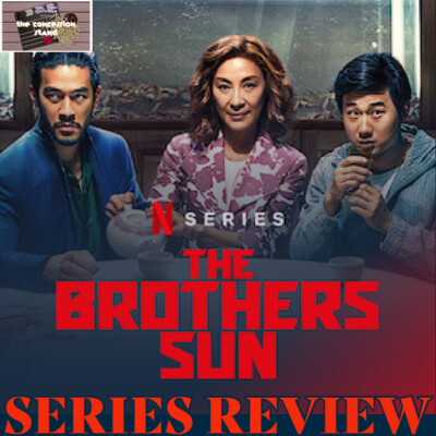 Netflix's The Brothers Sun (2024) Series Review cover