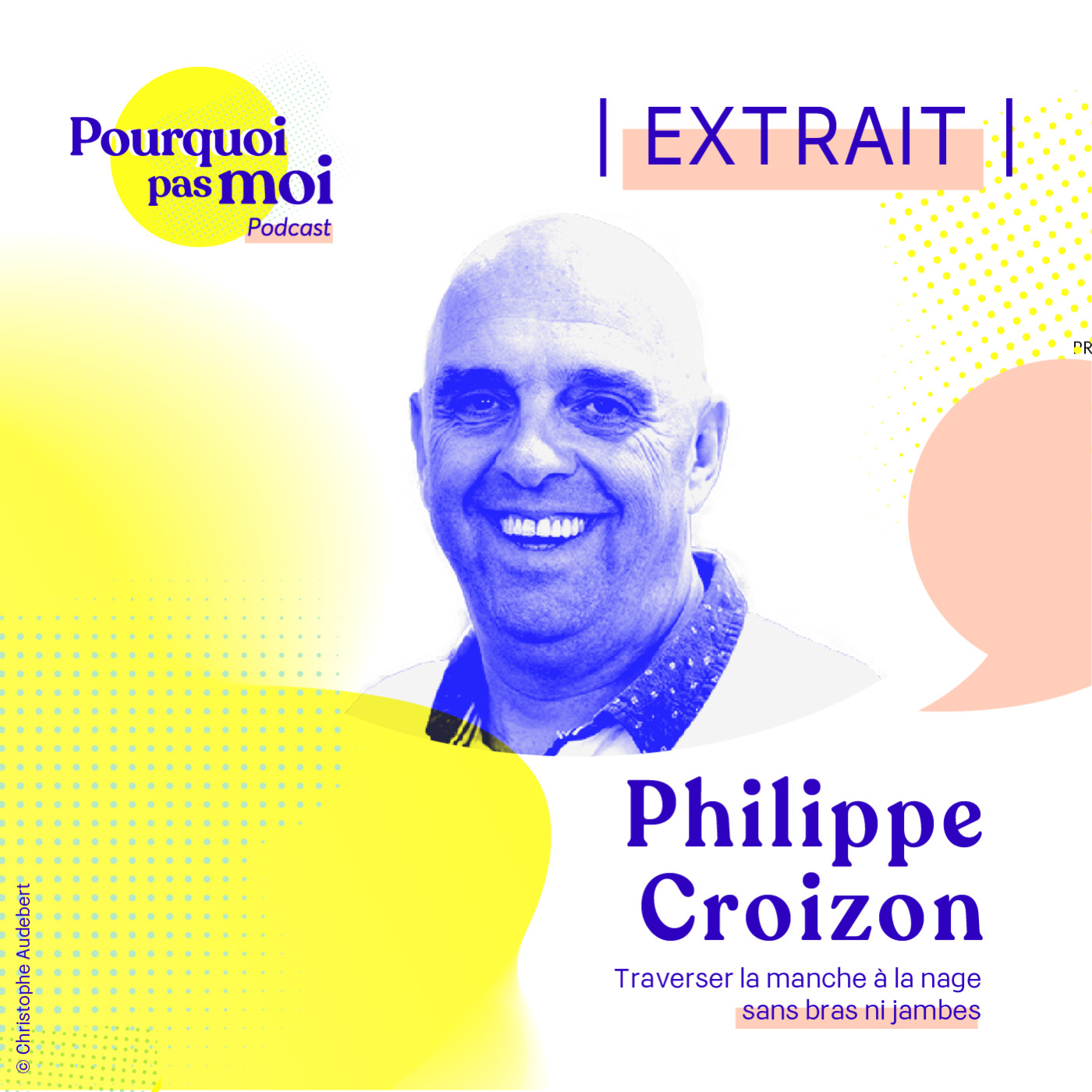 [EXTRAIT] 100 - Philippe Croizon : Traverser la manche à la nage sans bras ni jambes