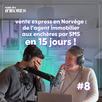 #8 - VENTE EXPRESS EN NORVÈGE : DE L'AGENT IMMOBILIER AUX ENCHÈRES PAR SMS EN 15 JOURS ! cover