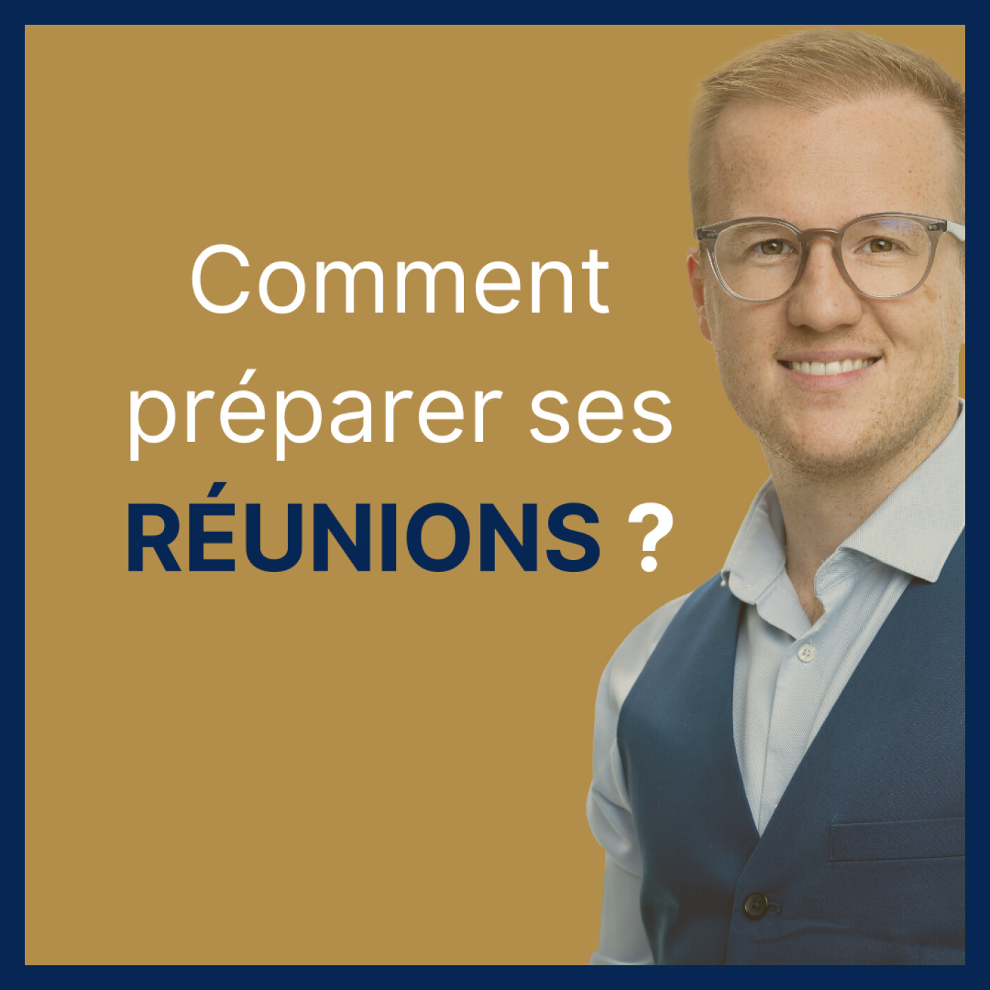 #33 - Comment préparer ses réunions ?