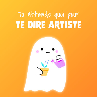 #26 👻 Tu attends quoi pour te dire artiste ? cover