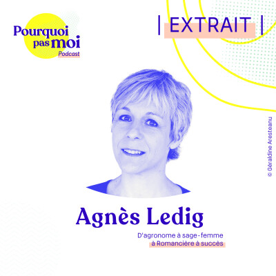 [EXTRAIT témoignage inspirant ] 110 Agnès Ledig : Prendre soin : D'agronome à sage-femme à Romancière cover