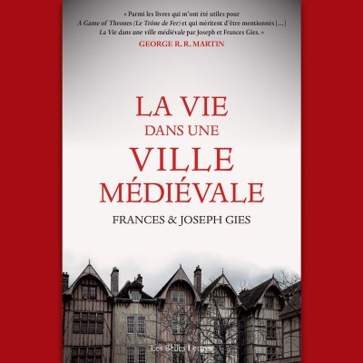 Frances et Joseph Gies - La Vie dans une ville médiévale cover