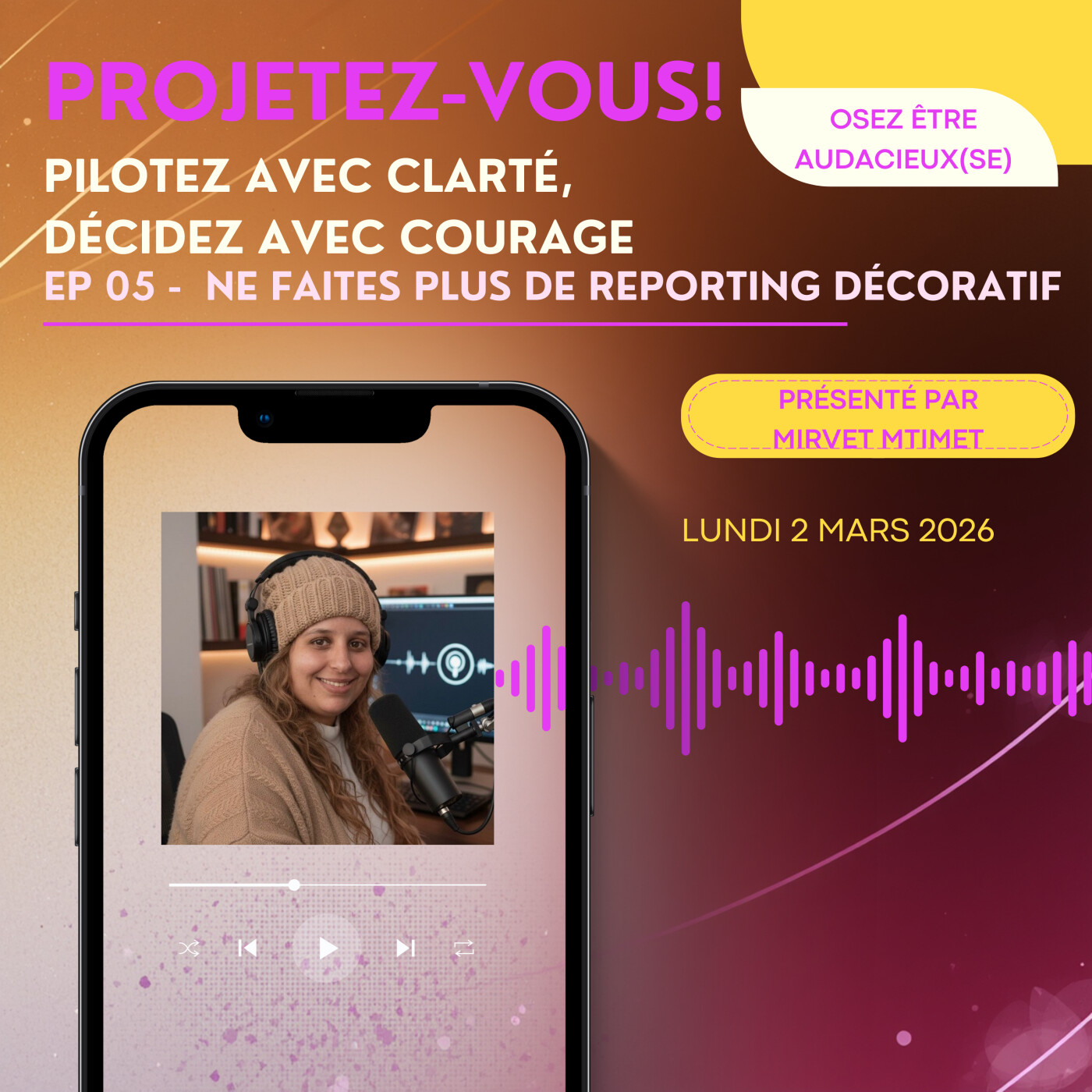 Osez l'audace - Ep4 - Ne faites plus de reporting décoratif