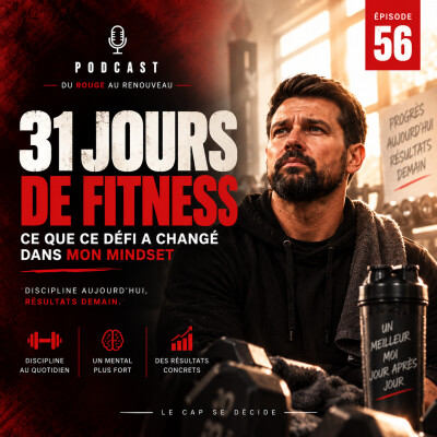 # Épisode 56 - 31 jours de fitness : ce que ce défi a changé dans mon mindset cover