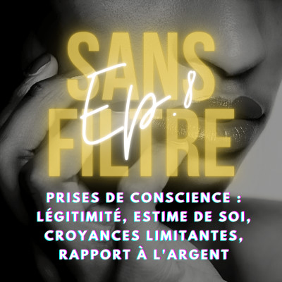 [8] Prises de conscience : légitimité, estime de soi, croyances et rapport à l'argent cover
