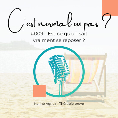 #009 - Est-ce qu'on sait vraiment se reposer ? cover