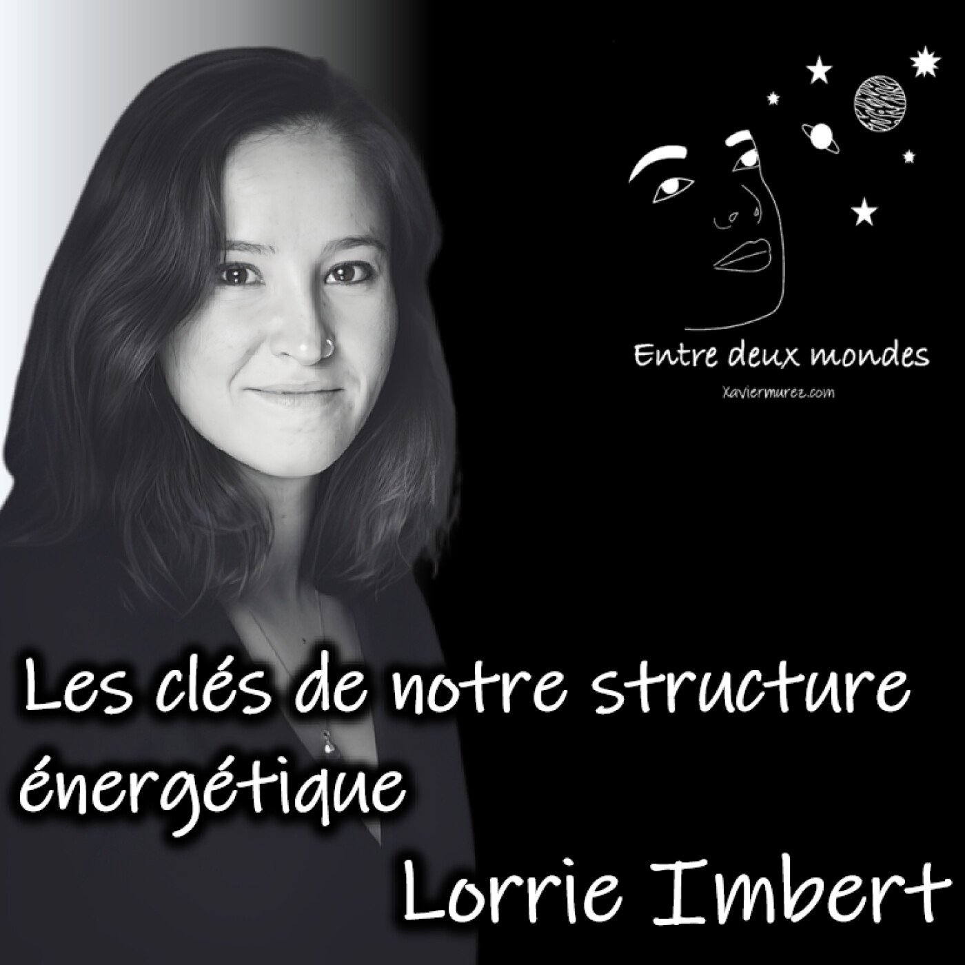 Interview - Les clés de notre structure énergétique, Lorrie Imbert Interview - Les clés de notre structure énergétique, Lorrie Imbert