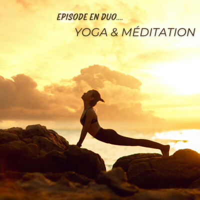 Yoga & méditation : ce que ces pratiques transforment vraiment (échange à deux) cover