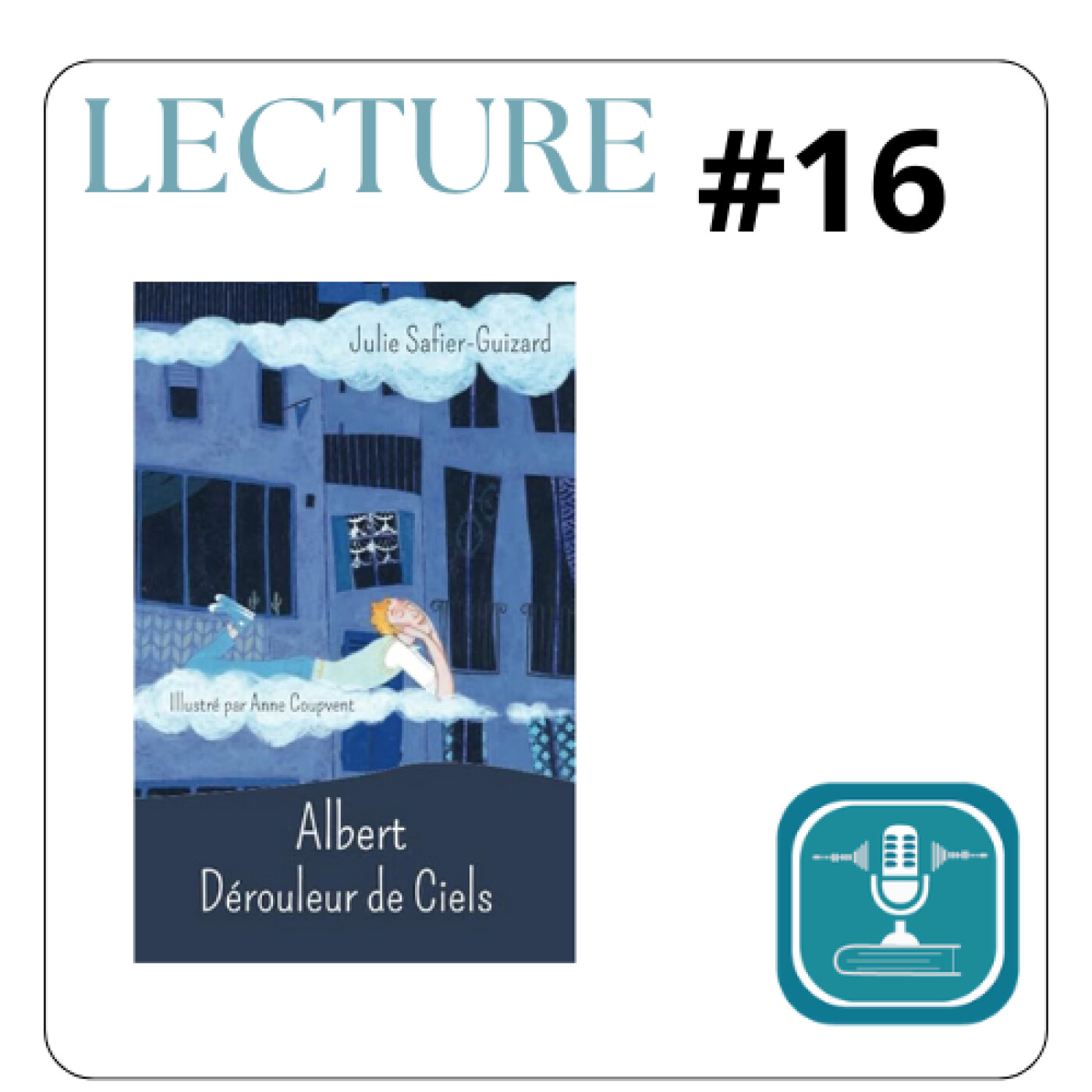 #16 LECTURE IMMERSIVE Albert Dérouleur de ciels de Julie Safier-Guizard. (livre-audio, écouter lire ) episode artwork
