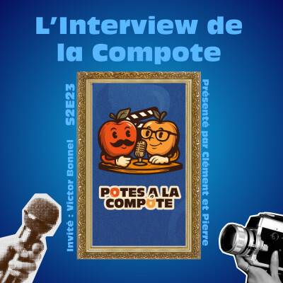 Potes à la Compote S02E23 : Victor Bonnel (Interview Compote) cover
