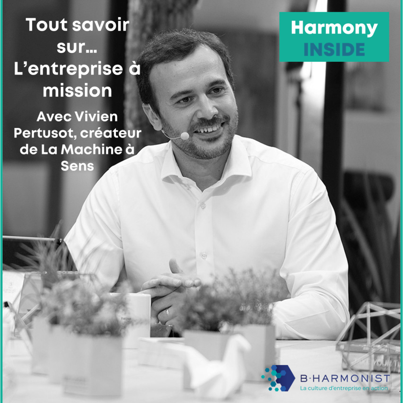 Tout savoir sur... l'entreprise à mission, avec Vivien Pertusot de La Machine à Sens