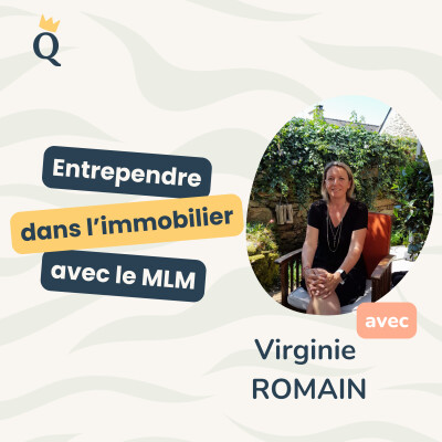 Entreprendre dans l'immobilier avec le MLM. La décision et le quotidien de Virginie. cover