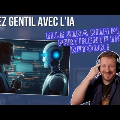 Soyez gentil avec l'IA : Elle sera bien plus pertinente en retour ! cover