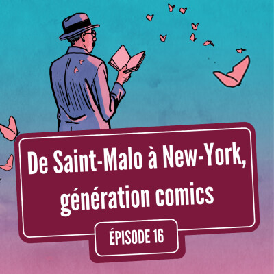 De Saint-Malo à New-York, génération comics | Festival Quai des Bulles 2025 cover