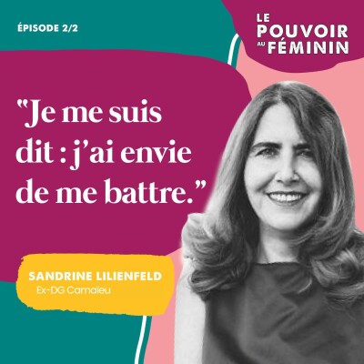[REDIFF] Sandrine Lilienfeld (2/2), Ex-DG de Camaïeu - "Je me suis dit : "J'ai envie de me battre." cover