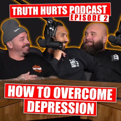 Truth Hurts Podcast w/ @Squints &  @BrianGoldPhd Episode 2 Recognizing Depression & Overcoming it! cover