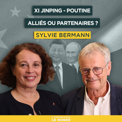 Xi Jinping – Poutine : alliés ou partenaires ? Avec Sylvie Bermann | Entretiens géopo cover
