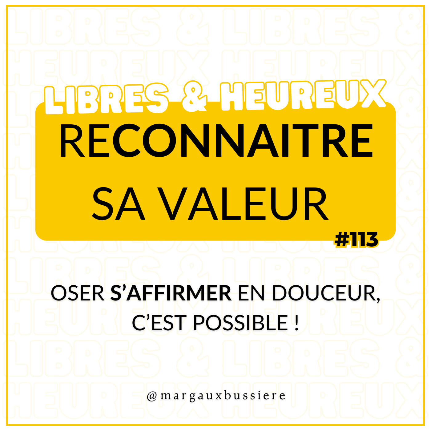 #113 - Reconnaître sa VALEUR 🏆 pour être plus CONFIANT.E et SEREIN.E ✌️