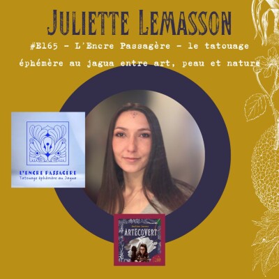 E165 - Juliette Lemasson - L'encre passagère -le tatouage éphémère au jagua entre art, peau et nature cover
