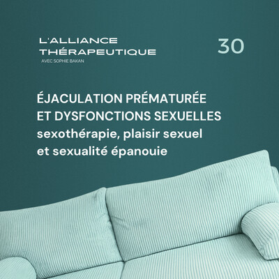 Éjaculation prématurée et dysfonctions sexuelles : sexothérapie, plaisir sexuel et sexualité épanouie E30 cover