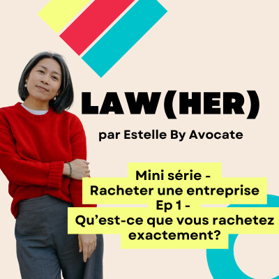 Mini série "Racheter une entreprise"- Ep. 1 - Qu'est-ce que vous rachetez exactement? cover