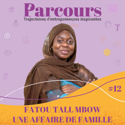 Parcours EP 12 - Une affaire de famille - Fatou Tall Mbow (Senartisans) cover