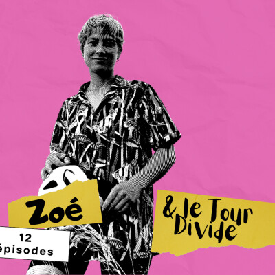 Episode 239 - Zoé Chauderlot et ses séries audio (Tour Divide et Salida) cover