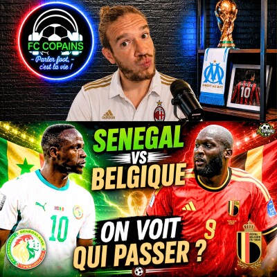 Débat Coupe du Monde 2026 - La preview - Belgique vs Senegal on voit qui passer ? cover