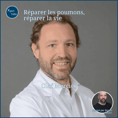 #2 - Réparer les poumons, réparer la vie - Pr Olaf Mercier cover