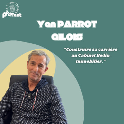 Yan Gilois - Spécial Recrutement au Cabinet Bedin Immobilier cover