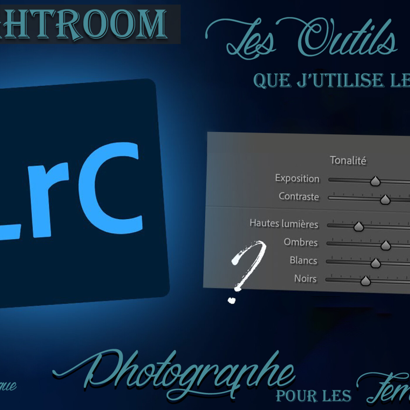 Tous les Réglages Lightroom que j’utilise le plus | PODCAST #32