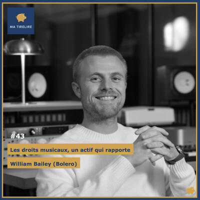 #43 - Les droits musicaux, un actif qui rapporte - William Bailey (Bolero) cover