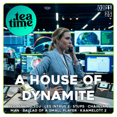 02.11.25 | L'INTEGRALE : KAAMELOTT, A HOUSE OF DYNAMITE, REGRETTING YOU, LES INTRUS 2, STUPS, CHAINSAW MAN, BALLAD OF SMALL PLAYER cover