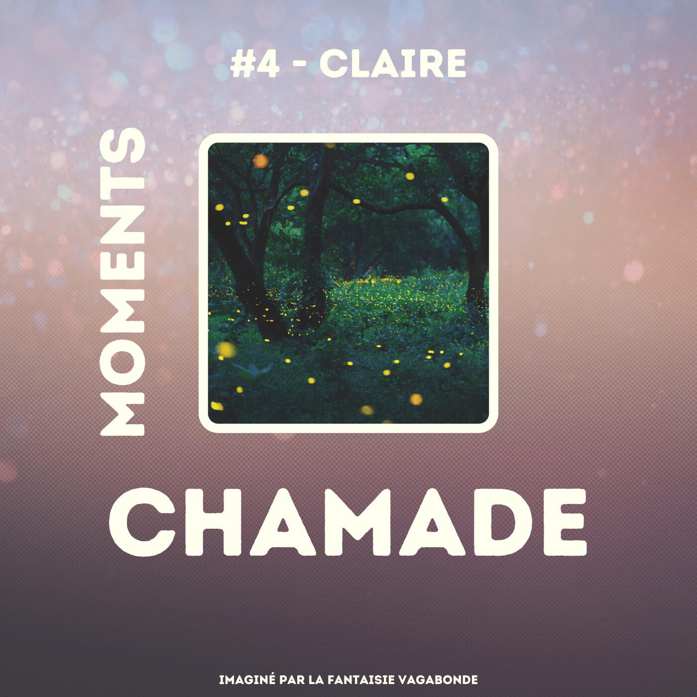 Moments CHAMADE