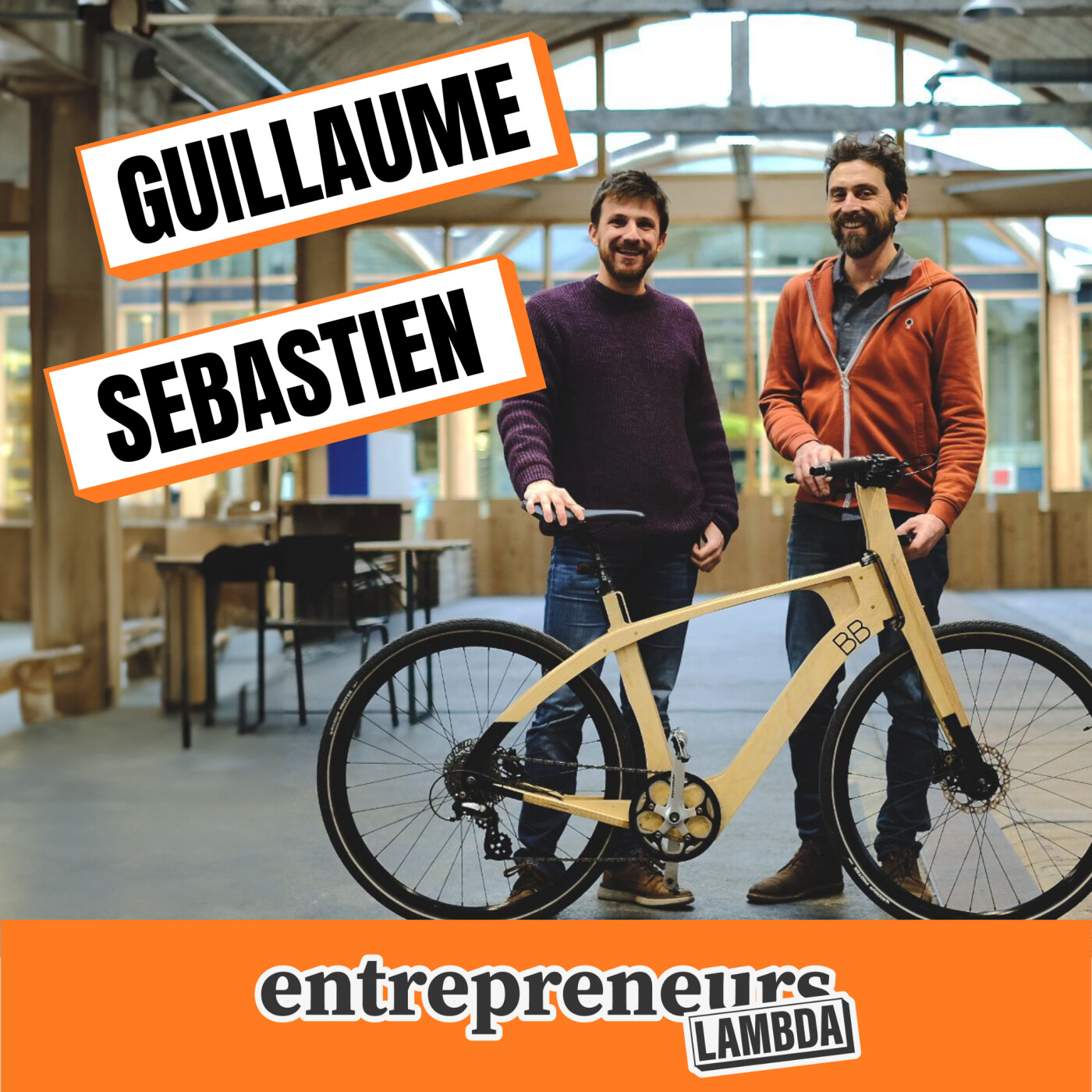 [EN BREF] Guillaume et Sébastien – Bicyclette en bois – Entreprendre pour réindustrialiser avec impact